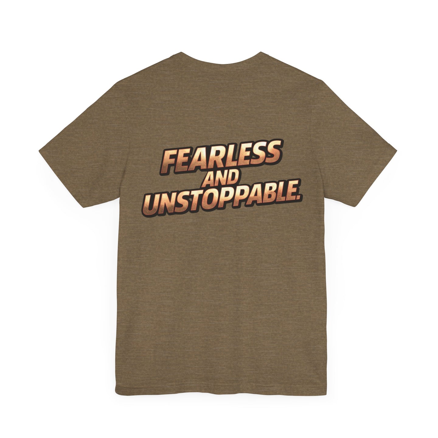 Fearless and Unstoppable Tee